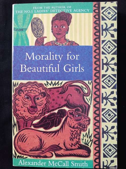 Morality for Beautiful Girls by Alexander McCall Smith