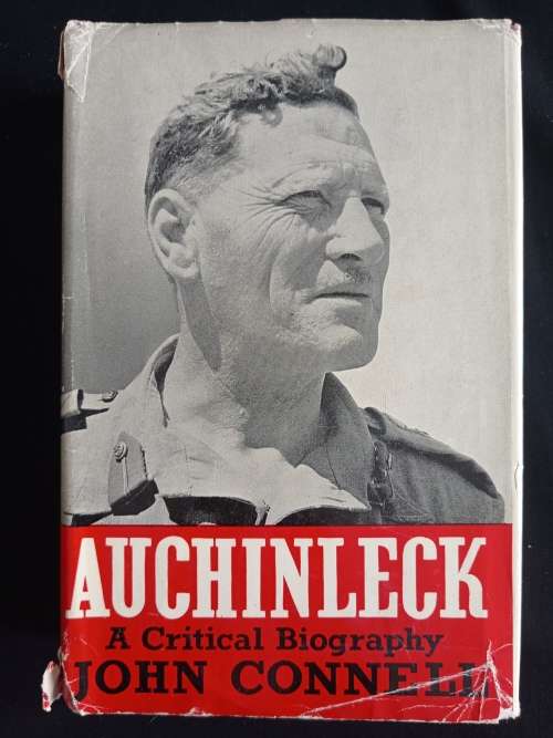 Auchinleck A Critical Biography by John Connell