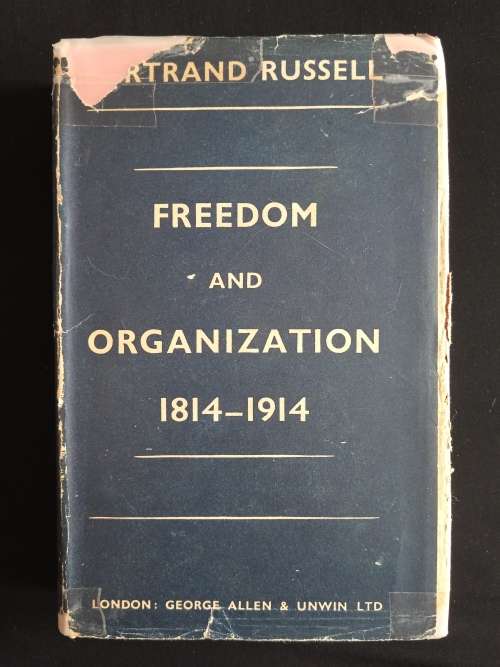 Freedom & Organization 1814-1914 by Bertrand Russell