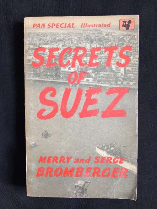 Secrets of Suez by Merry & Serge Bromberger