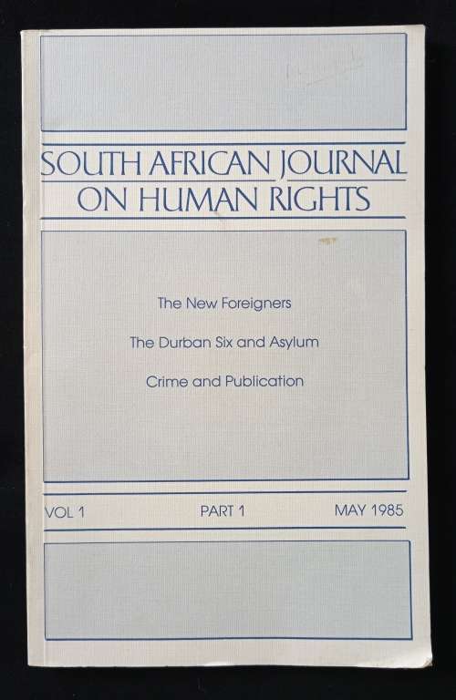 South African Journal on Human Rights May 1985 Compiled by the Centre for Applied Legal Studies