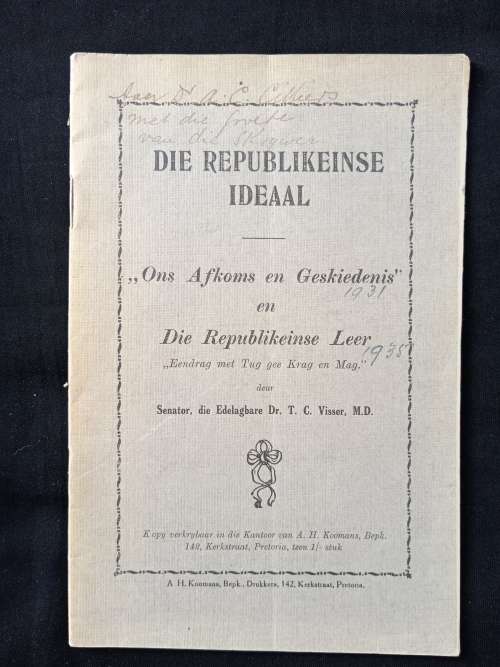 Die Republikeinse Ideaal The Republican Ideal by Senetor the Hon Dr T C Visser