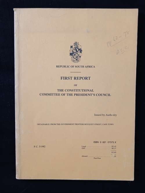 Republic of South Africa First Report of The Constitutional Committee of The Presidents Council