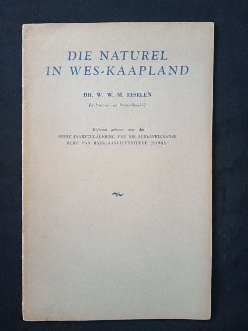 Die Naturel in Wes-Kaapland by Dr W W M Eiselen