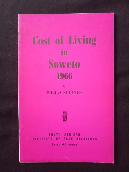 Cost of Living in Soweto 1966 by Sheila Suttner
