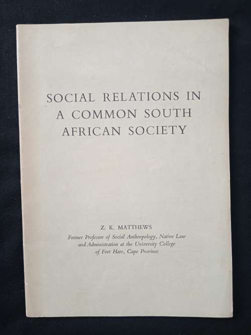 Social Relations in a Common South African Society by Z K Matthews