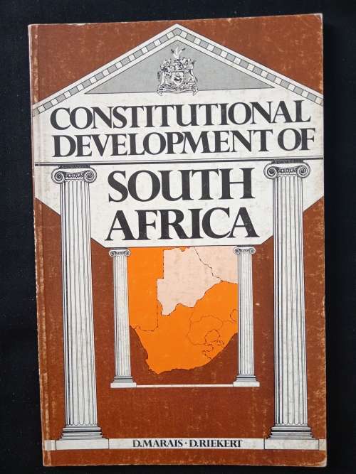 Constitutional Development of South Africa by D Marais & D Riekert