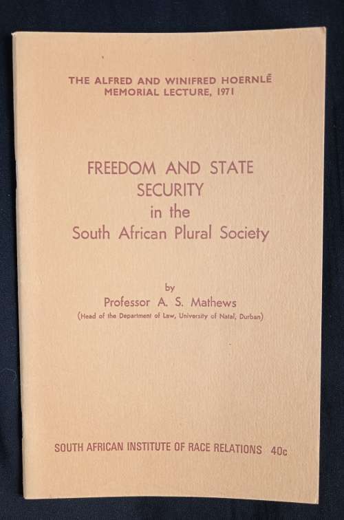 Freedom & State Security in the South African Plural Society by Professor A S Mathews