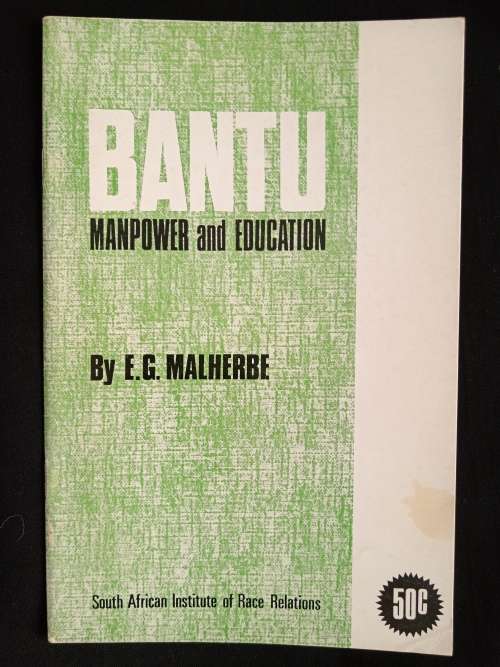 Bantu Manpower & Education by E G Malherbe