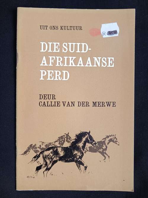 Die Suid-Afrikaanse Perd by Callie van der Merwe