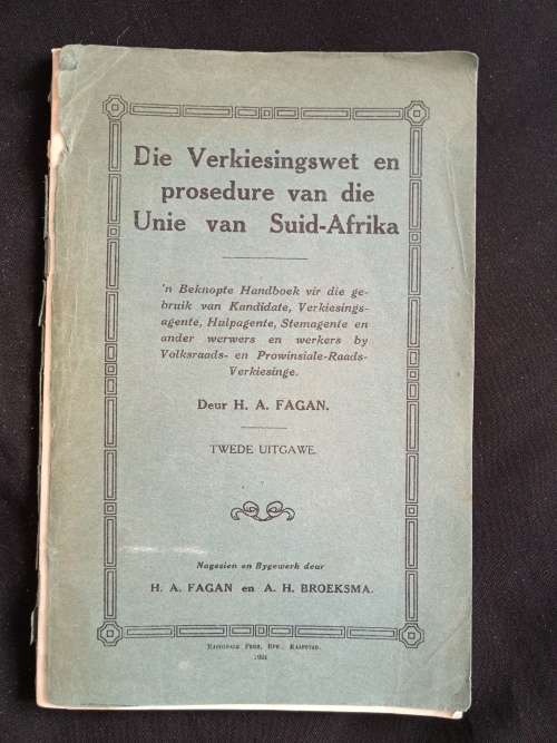 Die Verkiesingswet en Prosedure van die Unie van Suid-Afrika by H A Fagan