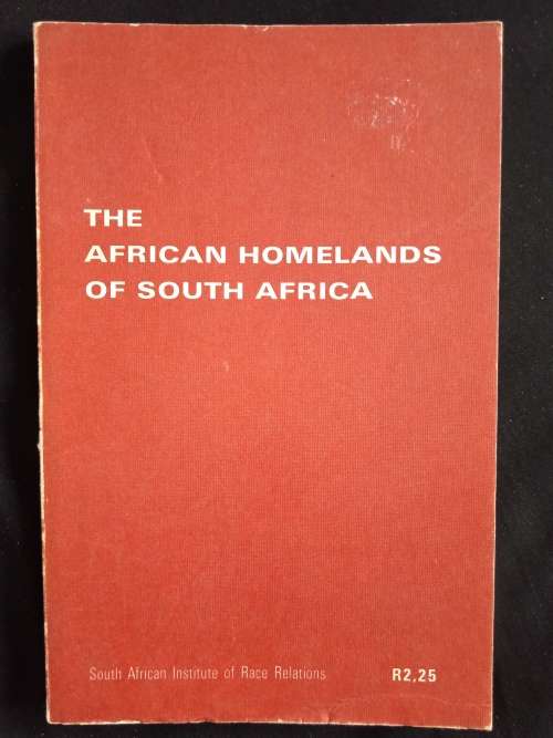 The African Homelands of South Africa by Muriel Horrell