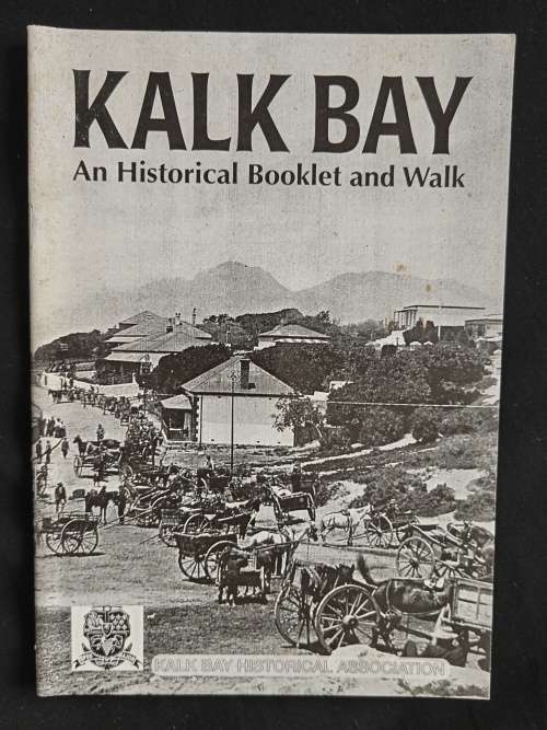 Kalk Bay An Historical Booklet & Walk by M J Walker & A Roux