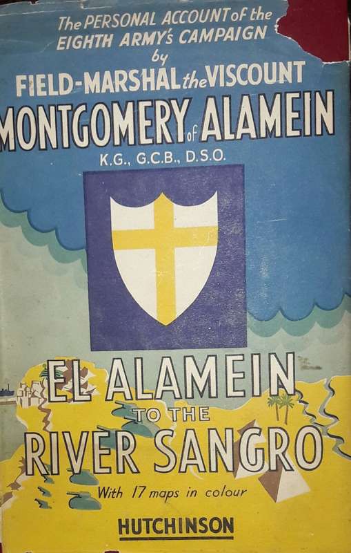 El Alamein To The River Sangro - Field-Marshal The Viscount Montgomery Of Alamein