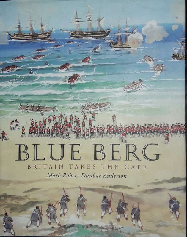 Blue Berg - Britain Takes The Cape - Mark Robert Dunbar Anderson