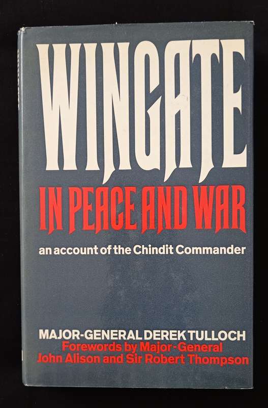 Wingate in Peace & War by Major-General Derek Tulloch