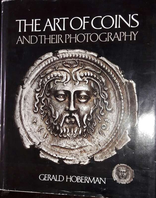 The Art Of Coins And Their Photographs - Gerald Hoberman