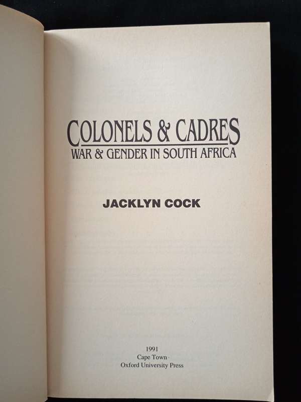 Colonels & Cadres War & Gender in South Africa by Jacklyn Cock