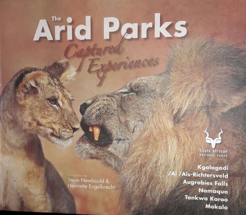 The Arid Parks - Captured Experiences - Steve Newbould & Henriette Engelbrecht