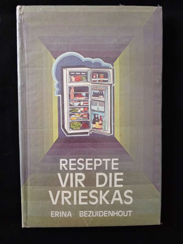 Resepte vir die Vrieskas by Erina Bezuidenhout