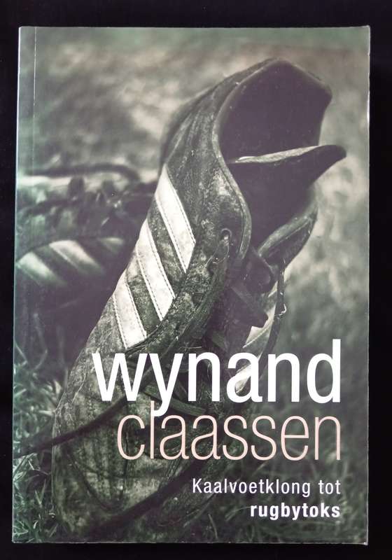 Kaalvoetklong tot rugbytoks by Wynand Claasen