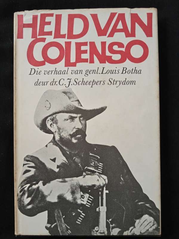 Held van Colenso Die Verhaal van genl Louis Botha by CJ Scheepers Strydom