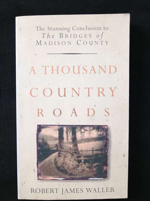 A Thousand Country Roads by Robert James Waller