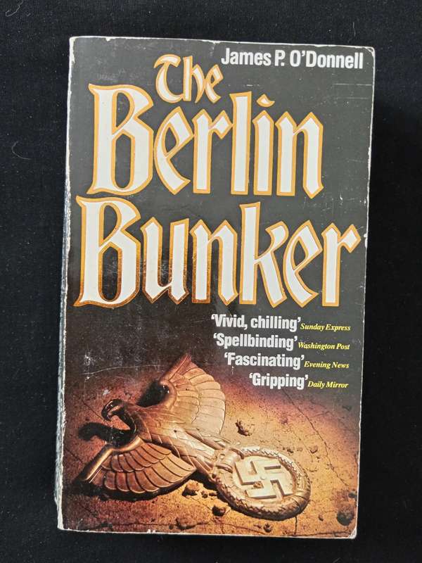 The Berlin Bunker by James P O`Donnell