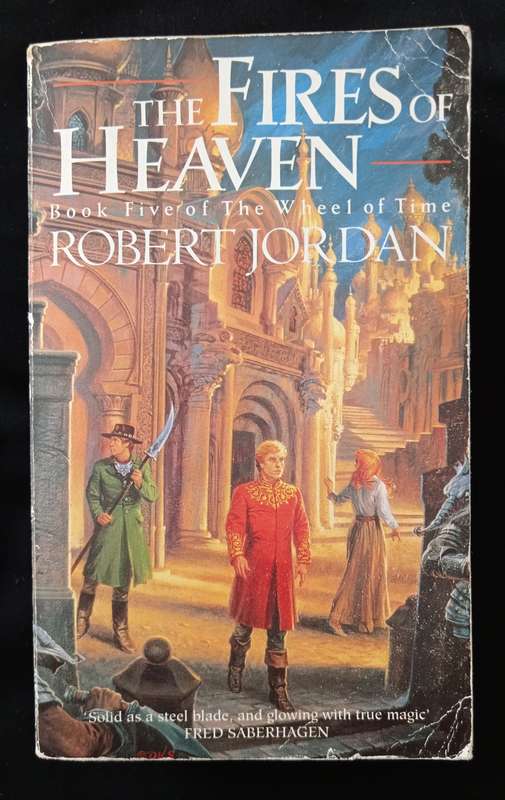 The Fires of Heaven Bk 5 of The Wheel of Time by Robert Jordan
