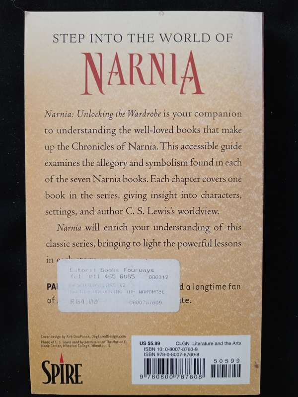Narnia Unlocking The Wardrobe by Paul A Karkainen