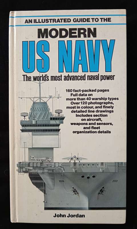An Illustrated Guide to the Modern US Navy by John Jordan