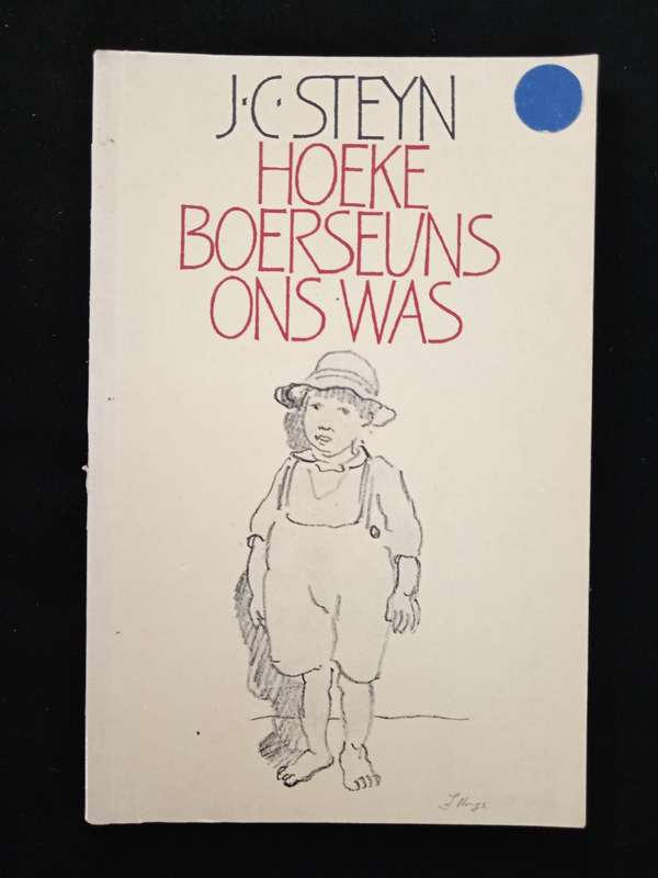 Hoeke Boerseuns Ons Was by J C Steyn