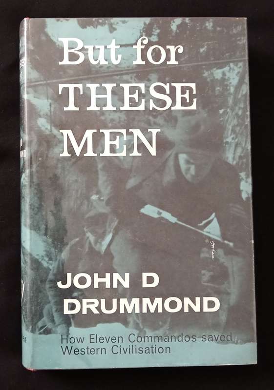 But For These Men by John D Drummond