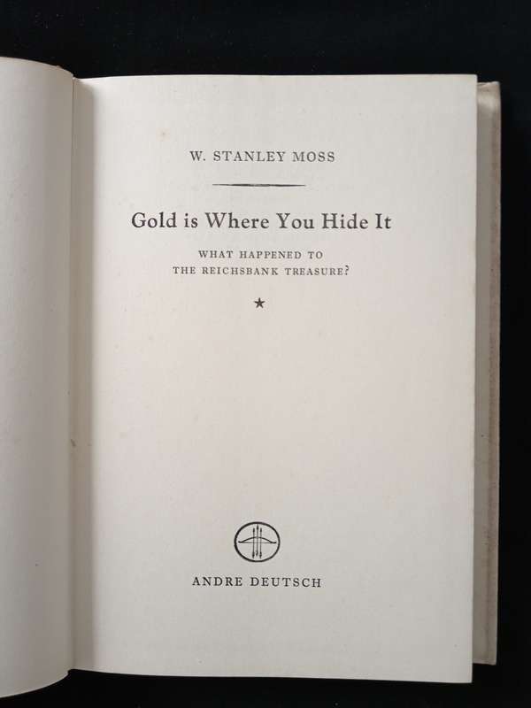 Gold is Where You Hide it by W Stanley Moss