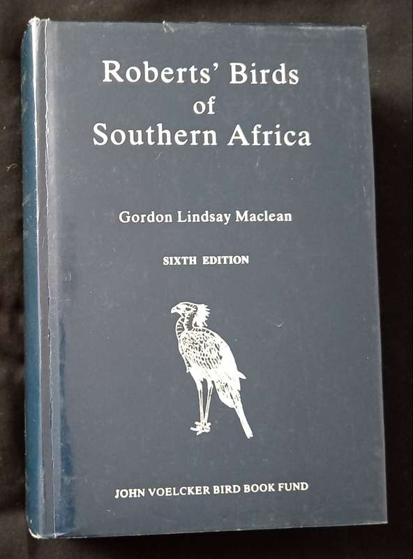 Robert`s Birds of Southern Africa by Gordon Lindsay Maclean