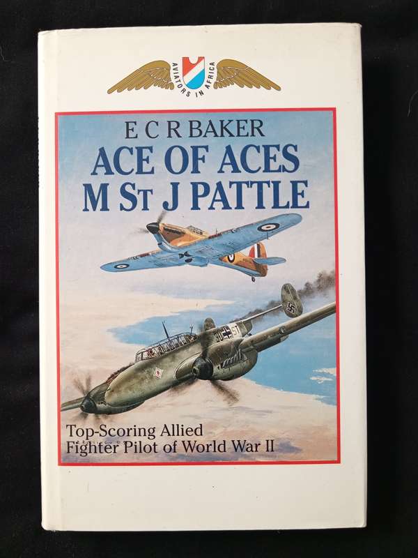 Ace of Aces M St J Pattle by E C R Baker