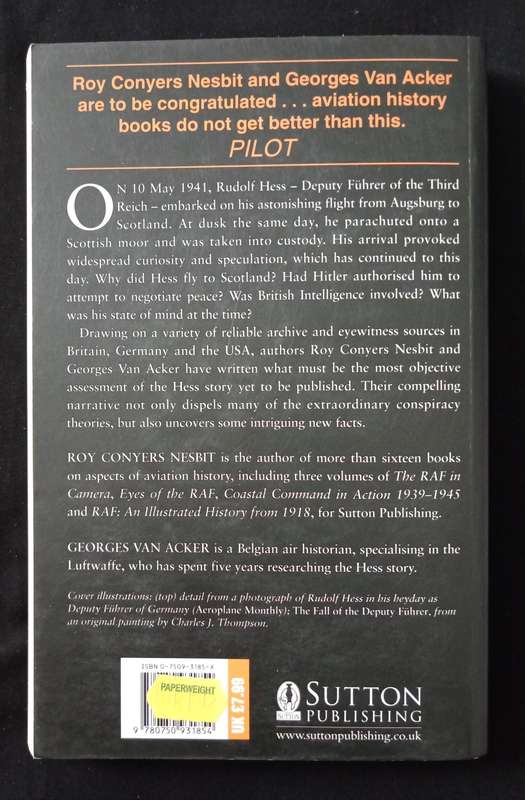 The Flight of Rudolf Hess Myths & Reality by Roy Conyers Nesbit & Georges van Acker