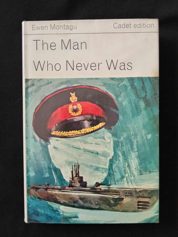 The Man Who Never Was by Ewen Montagu