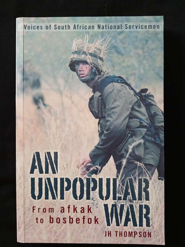 An Unpopular War From afkak to bosbefok by JH Thompson