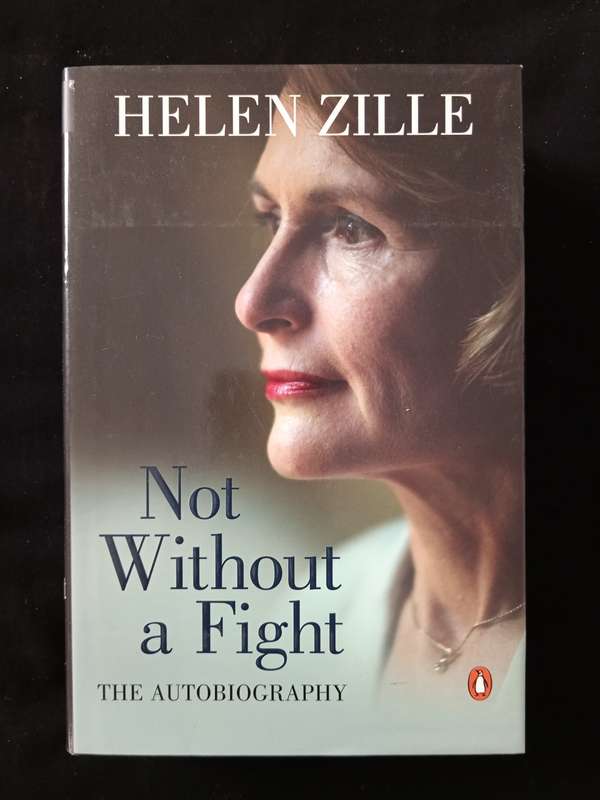 Not Without a Fight The Autobiography by Helen Zille