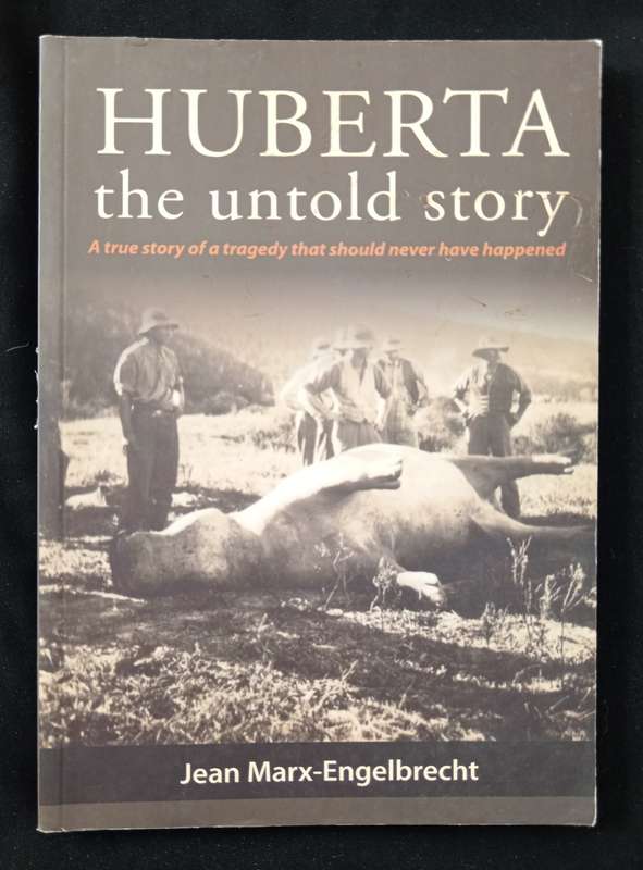 HUBERTA the untold story by Jean Marx-Engelbrecht