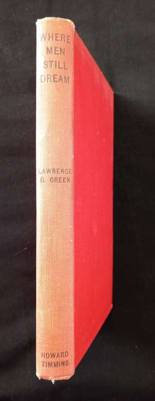 Where Men Still Dream by Lawrence G Green