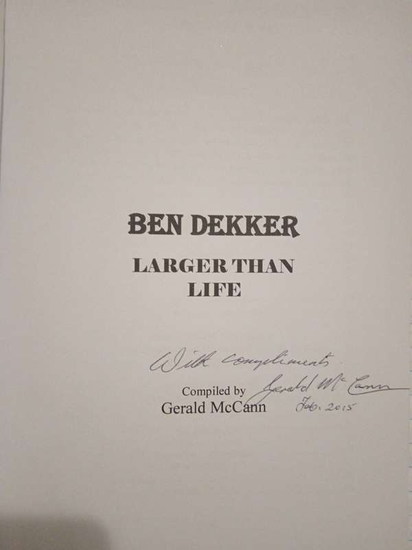 Ben Dekker Larger Than Life by Gerald McCann