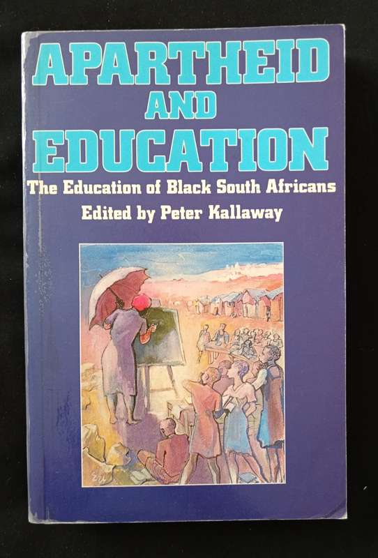 Apartheid & Education Edited by Peter Kallaway