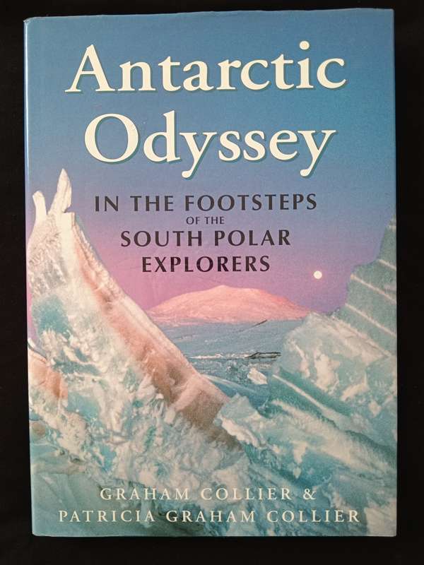 Antarctic Odyssey by Graham Collier & Patricia Graham Collier