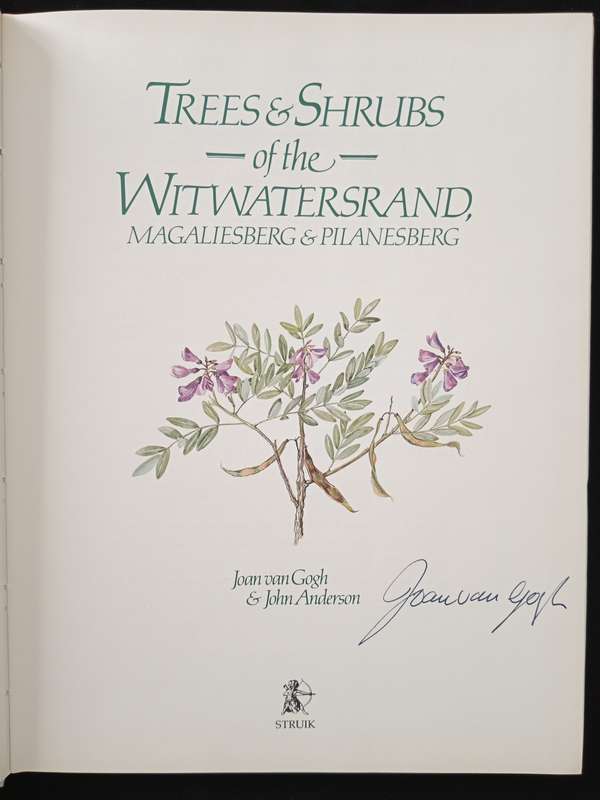 Trees & Shrubs of the Witwatersrand, Magaliesberg & Pilanesberg by Joan van Gogh & John Anderson