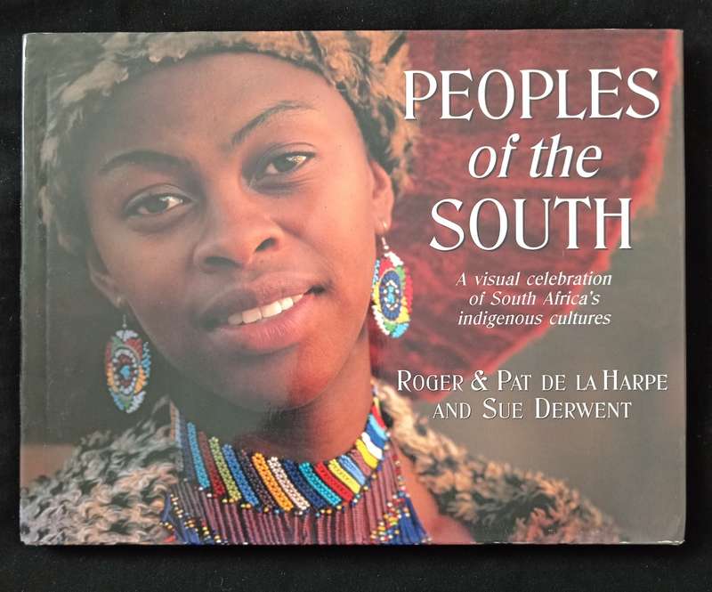 Peoples of the South by Roger & Pat de la Harpe & Sue Derwent