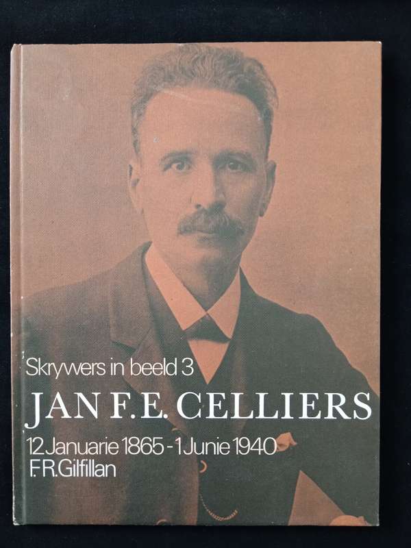 Skrywers in Beeld 3 Jan FE Celliers by FR Gilfillan