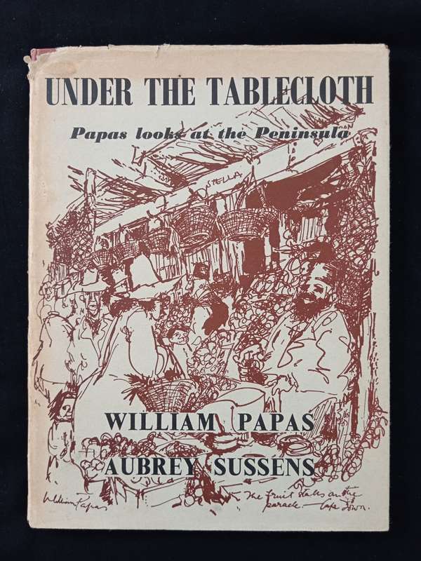 Under The Tablecloth Papas looks at the Peninsula by William Papas & Aubrey Sussens