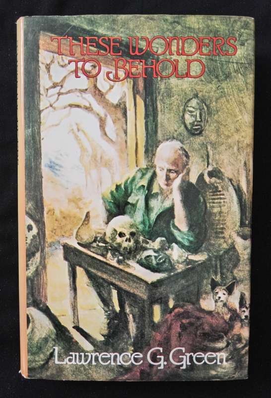 These Wonders to Behold by Lawrence G. Green